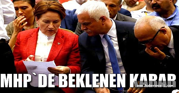 MHP'de büyük gün!