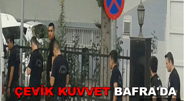 ÇEVİK KUVVET BAFRA'DA