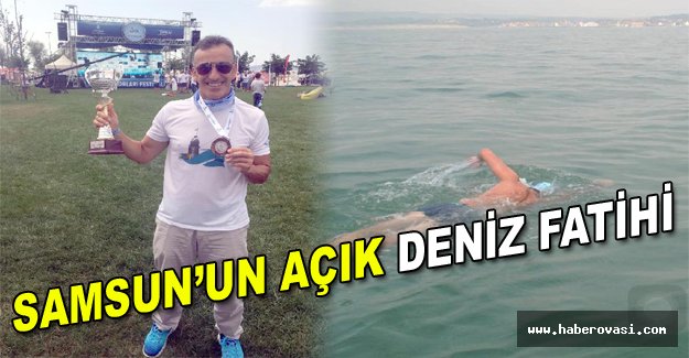 Samsun’un açık deniz fatihi