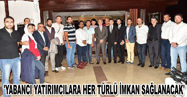 'Yabancı yatırımcılara her türlü imkan sağlanacak'