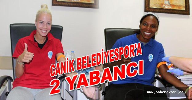 Canik Belediyespor'a 2 yabancı