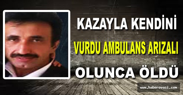 Samsun'da Kazayla Kendini vurdu, ambulans arızalı olunca öldü