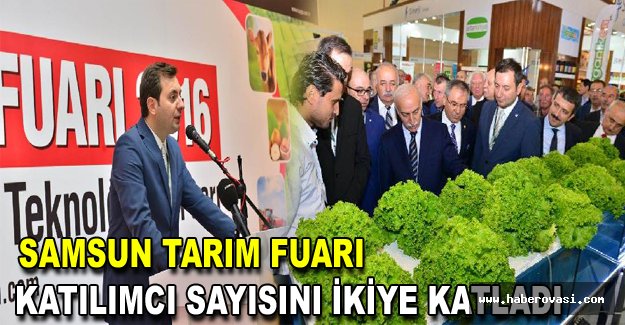 Samsun Tarım Fuarı, katılımcı sayısını ikiye katladı