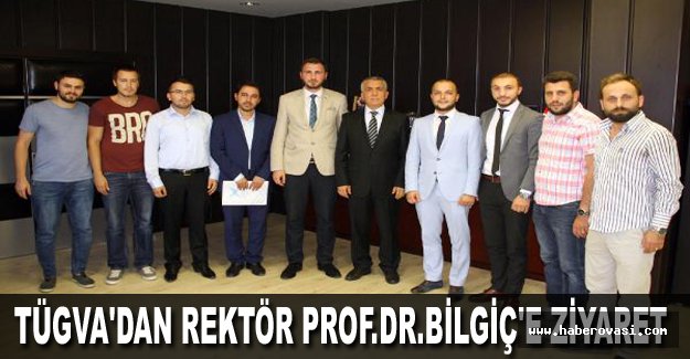 TÜGVA'dan Rektör Prof.Dr.Bilgiç'e ziyaret