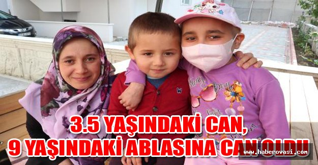 3.5 yaşındaki Can, 9 yaşındaki ablasına can oldu