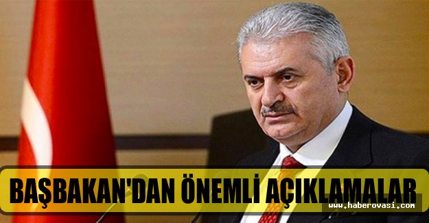 Başbakan'dan önemli açıklamalar