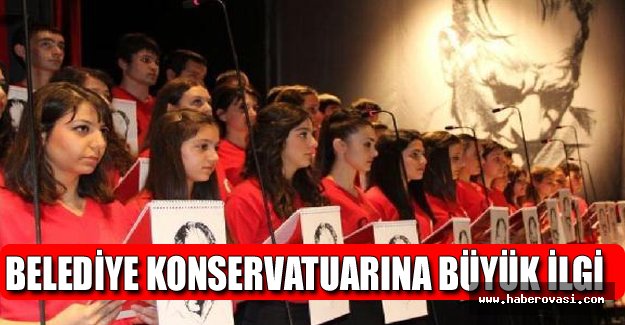 Belediye konservatuarına büyük ilgi