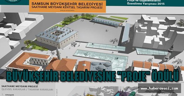 Büyükşehir Belediyesine "proje" ödülü