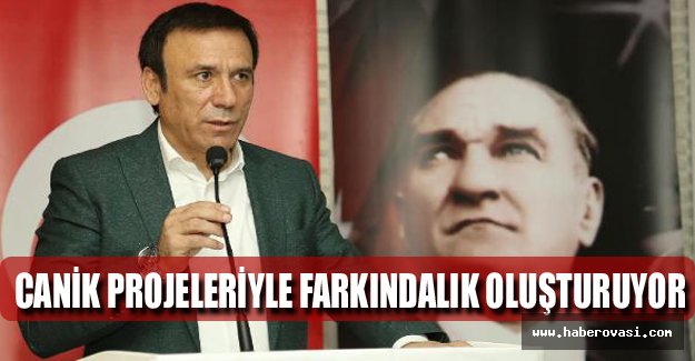 Canik projeleriyle farkındalık oluşturuyor