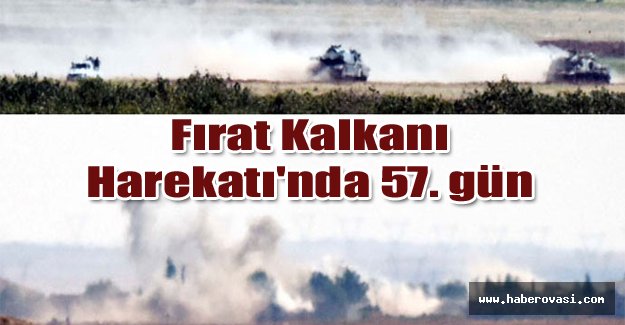 Fırat Kalkanı Harekatı'nda 57. gün