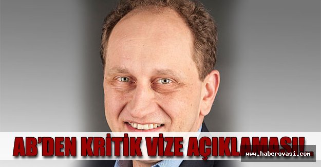 AB’den kritik vize açıklaması!..