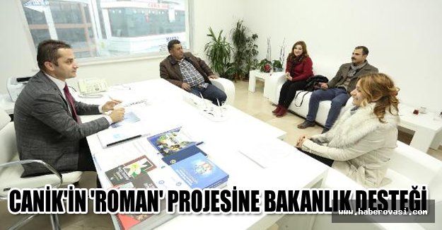 Canik'in 'Roman' projesine Bakanlık desteği