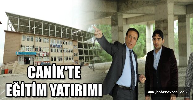 Canik'te eğitim yatırımı