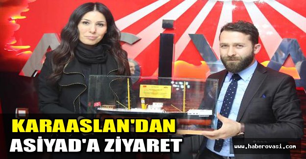 Karaaslan'dan ASİYAD'a ziyaret