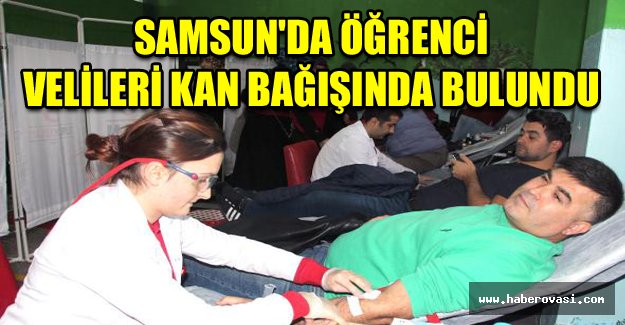 Samsun'da öğrenci velileri kan bağışında bulundu