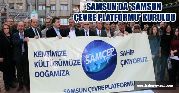 Samsun’da 'Samsun Çevre Platformu' kuruldu