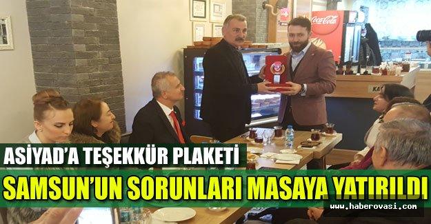 SAMSUN’UN SORUNLARI  MASAYA YATIRILDI