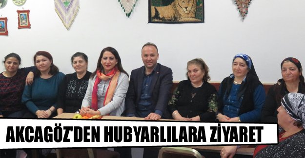 Akcagöz'den Hubyarlılara Ziyaret