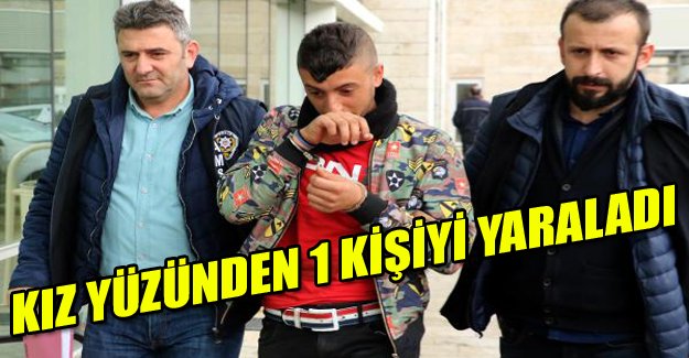 Kız yüzünden 1 kişiyi yaraladı