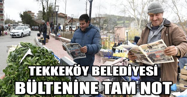 Tekkeköy Belediyesi Bültenine tam not