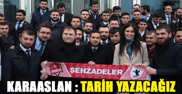 AK Partili Karaaslan : Tarih yazacağız