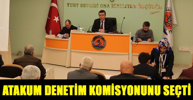 Atakum Denetim Komisyonunu seçti