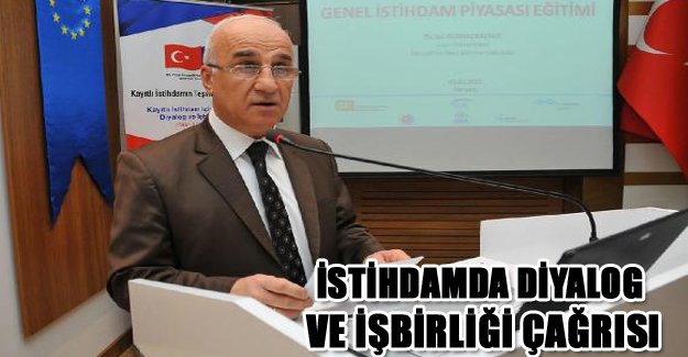 İstihdamda diyalog ve işbirliği çağrısı