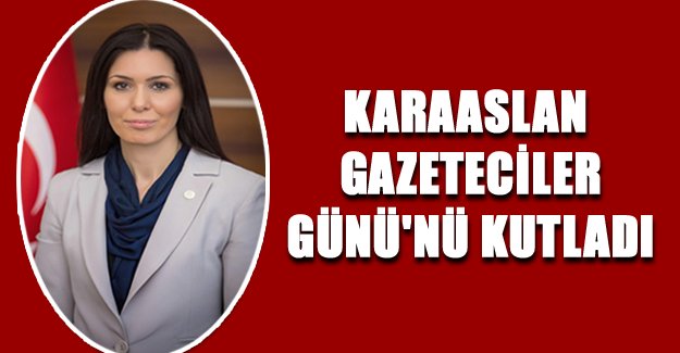 Karaaslan Gazeteciler Günü'nü kutladı