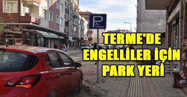 Terme'de engelliler için park yeri