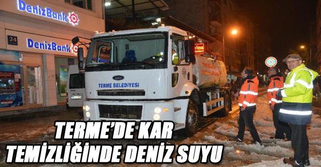 Terme’de kar temizliğinde deniz suyu