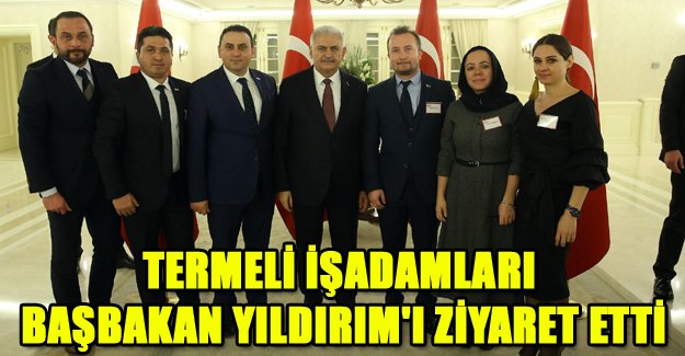 Termeli işadamları Başbakan Yıldırım'ı ziyaret etti