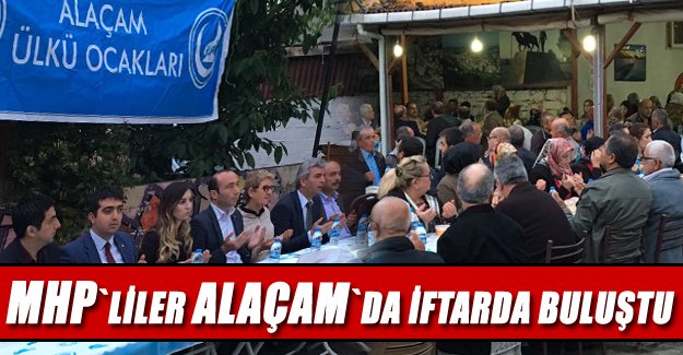 MHP`liler Alaçam`da İftarda buluştu