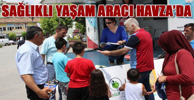 Sağlıklı Yaşam Aracı Havza’da