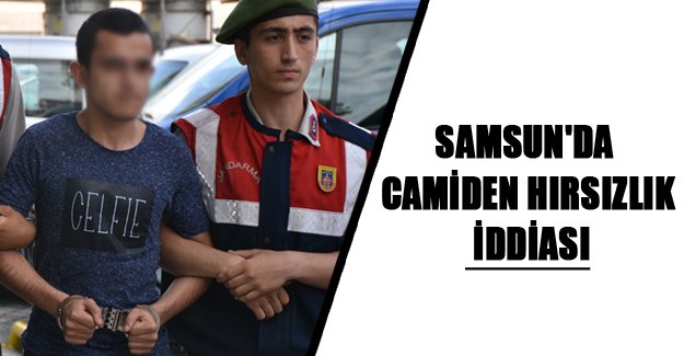 Samsun'da camiden hırsızlık iddiası