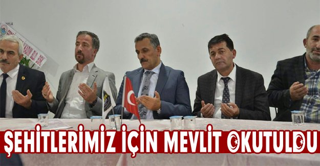 Şehitlerimiz için mevlit okutuldu