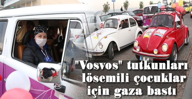 "Vosvos" tutkunları lösemili çocuklar için gaza bastı