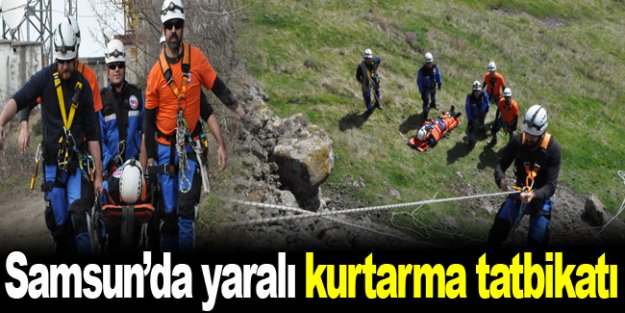 Samsun'da yaralı kurtarma tatbikatı