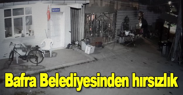 Bafra Belediyesinden hırsızlık