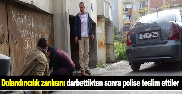 Kendisini Polis diye tanıtan Dolandırıcıya Bafra'da meydan dayağı