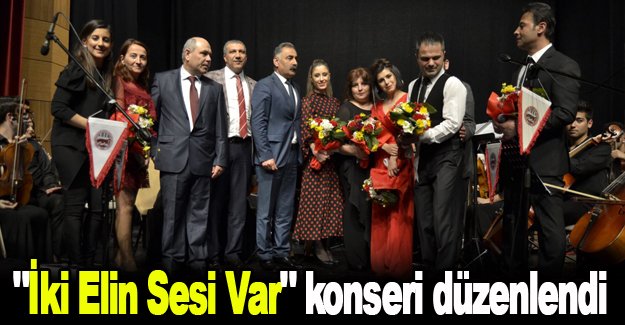 Samsun'da "İki Elin Sesi Var" konseri düzenlendi