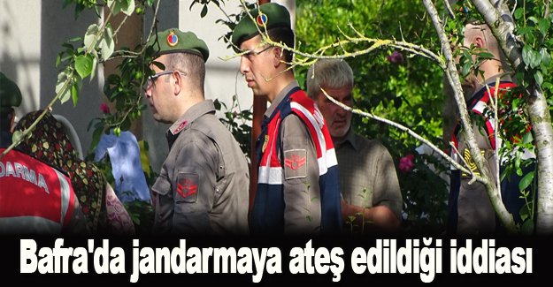 Bafra'da jandarmaya ateş edildiği iddiası