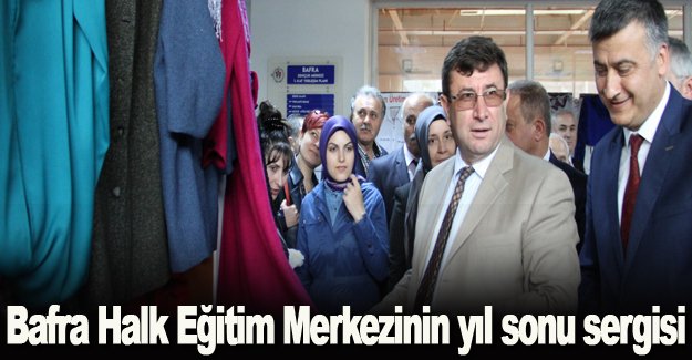 Bafra Halk Eğitim Merkezinin yıl sonu sergisi