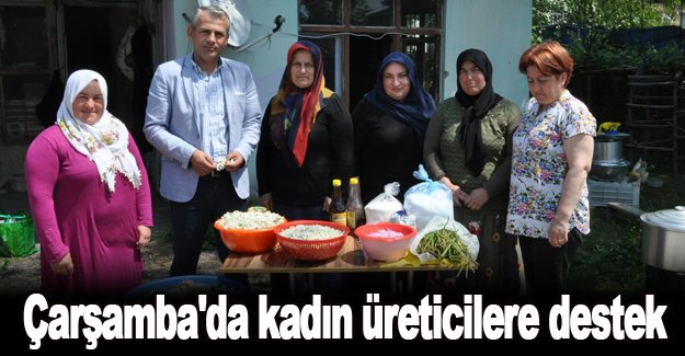 Çarşamba'da kadın üreticilere destek