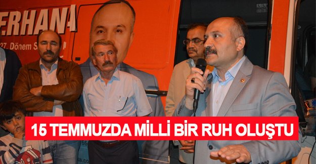 15 TEMMUZDA MİLLİ BİR RUH OLUŞTU