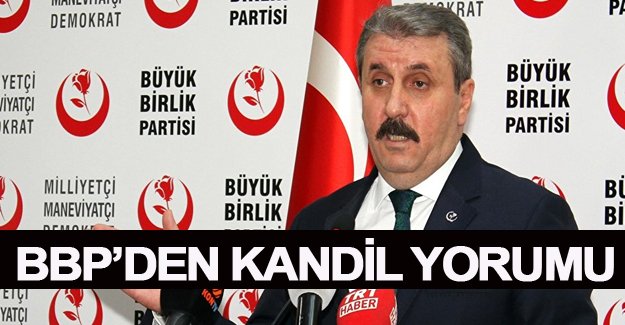 BBP'DEN KANDİL AÇIKLAMASI