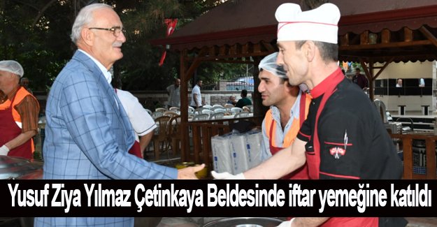 Yusuf Ziya Yılmaz Çetinkaya Beldesinde iftar yemeğine katıldı