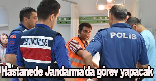 Hastanelerde jandarmanın da görevlendirilmesi istendi