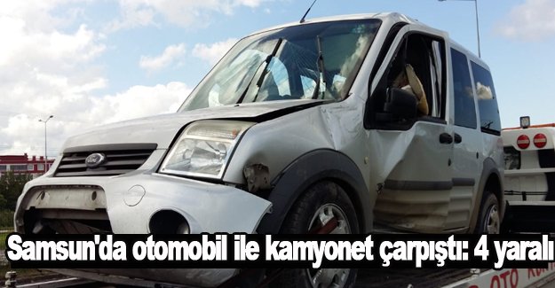 Samsun'da otomobil ile kamyonet çarpıştı: 4 yaralı