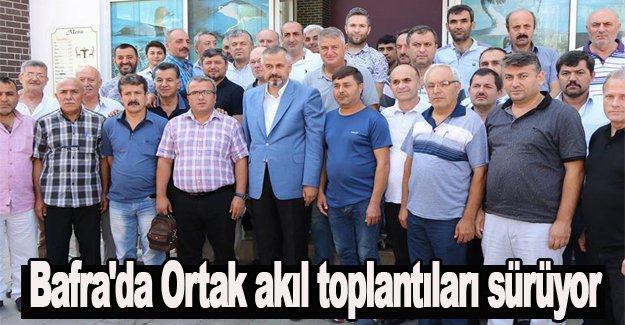 Bafra'da Ortak akıl toplantıları sürüyor