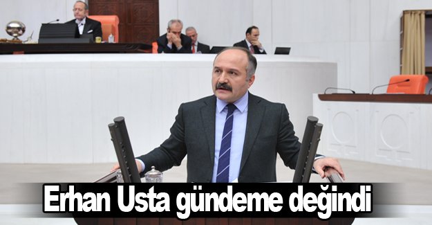 Erhan Usta gündeme değindi